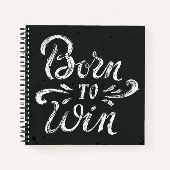 Born To Win Notebook (Front)