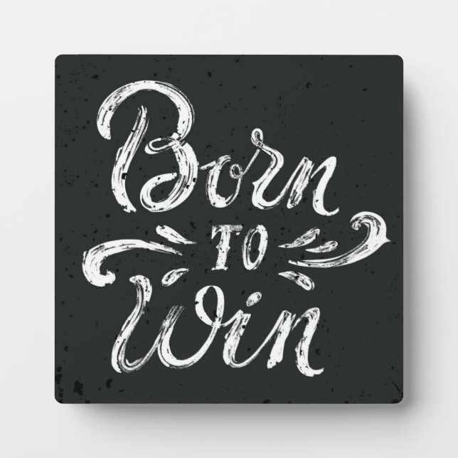 Born To Win Plaque (Front)