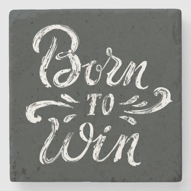 Born To Win Stone Coaster (Front)