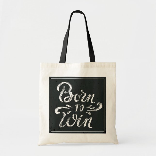 Born To Win Tote Bag (Front)