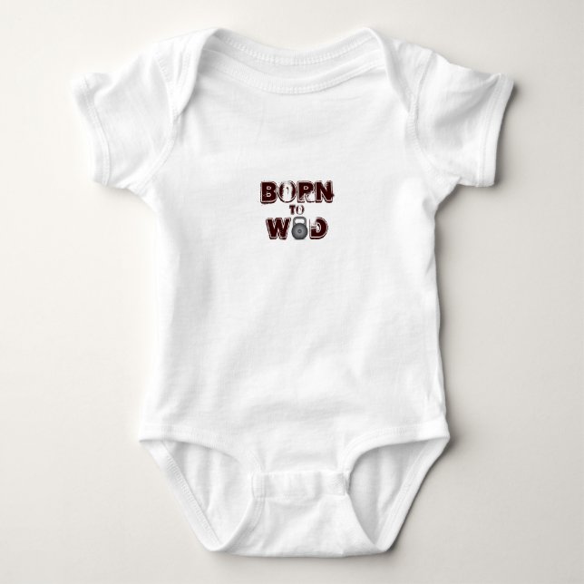 Born to WOD Baby Bodysuit (Front)