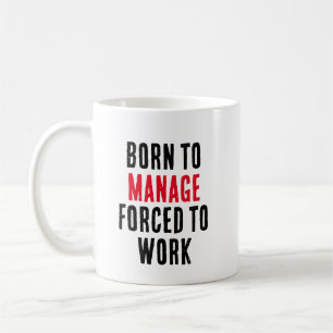 Born To Work Forced To Engineer Coffee Mug