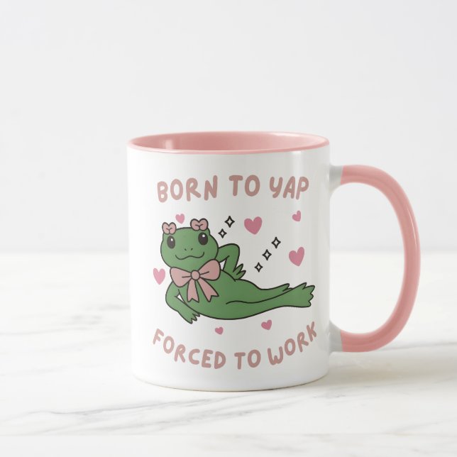 Born to Yap Forced to Work Funny Chatty Frog Meme Mug (Right)