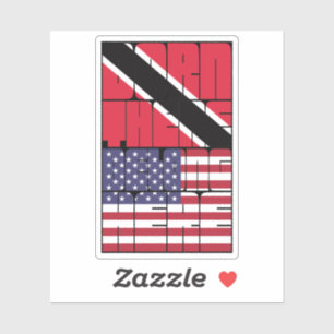 Born Trinidad and Tobago Belong American Sticker