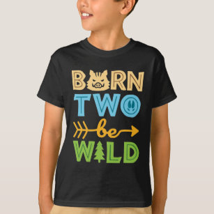 Born Two Be Wild 2nd Birthday 2 Years Old T-Shirt