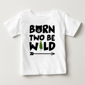 Born Two Be Wild Baby T-shirt by nasakom at Zazzle