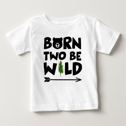 Born Two Be Wild Baby T_Shirt