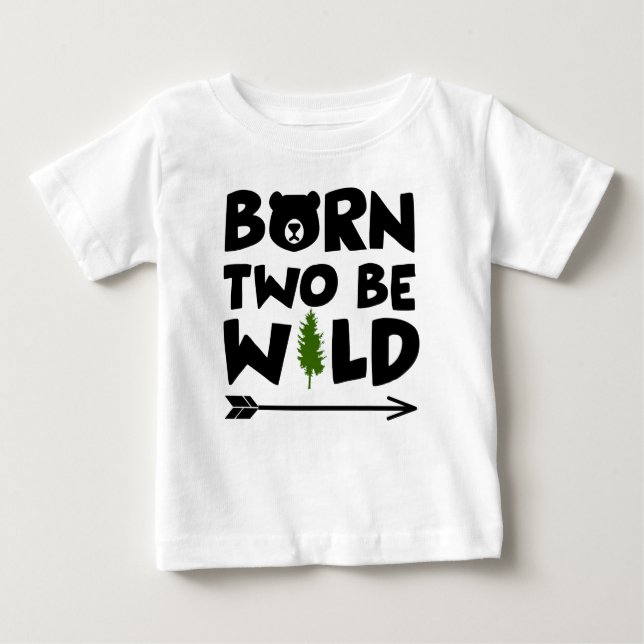 Born Two Be Wild Baby T-Shirt (Front)