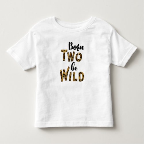 Born Two Be Wild Birthday Tee