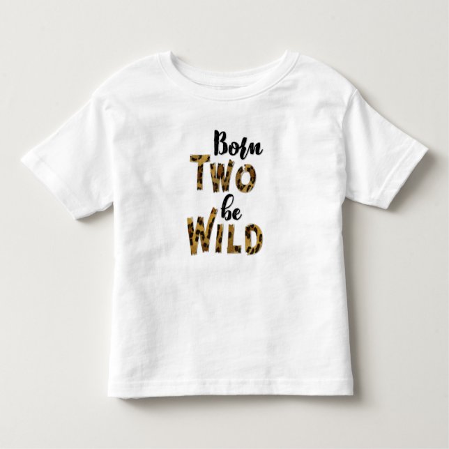 Born Two Be Wild Birthday Tee (Front)