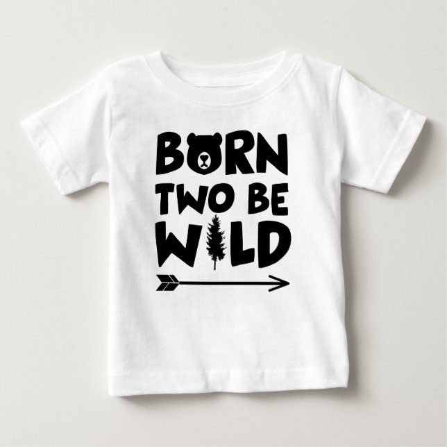 Born Two Wild Baby T-Shirt (Front)