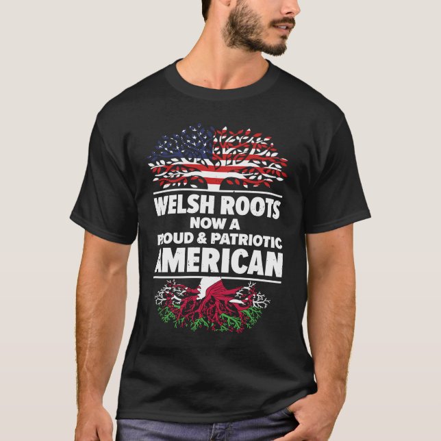 Born Welsh Wales American USA Citizenship  1 T-Shirt (Front)