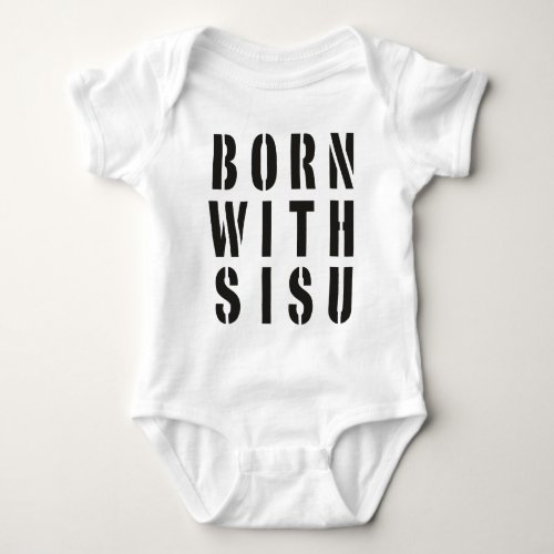 Born With Sisu Baby Bodysuit