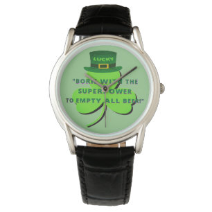  "BORN WITH THE SUPERPOWER TO EMPTY ALL BEER!" T-S WATCH