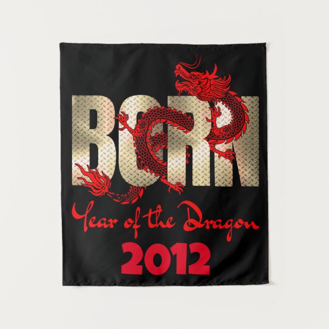Born Year of the Dragon 2024, 2012, 2000, 1988 Tapestry (Front)