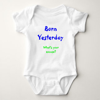 Born Yesterday Baby Bodysuit