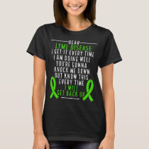Borreliosis Survivor I will get back Lyme Disease  T-Shirt