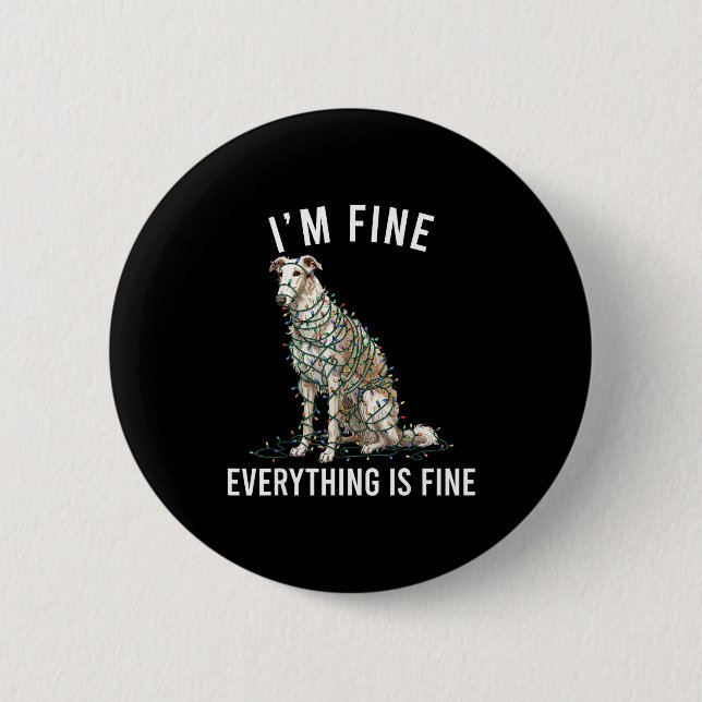 Borzoi Christmas I'm Fine Everything Is Fine  Button (Front)