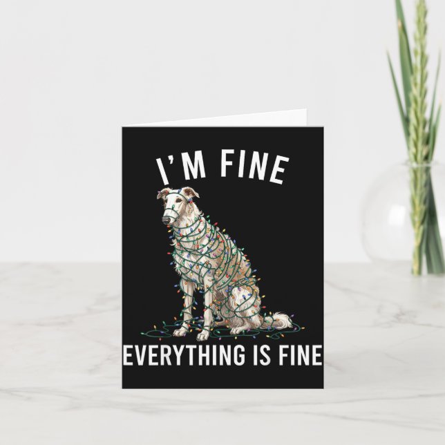 Borzoi Christmas I'm Fine Everything Is Fine  Card (Front)