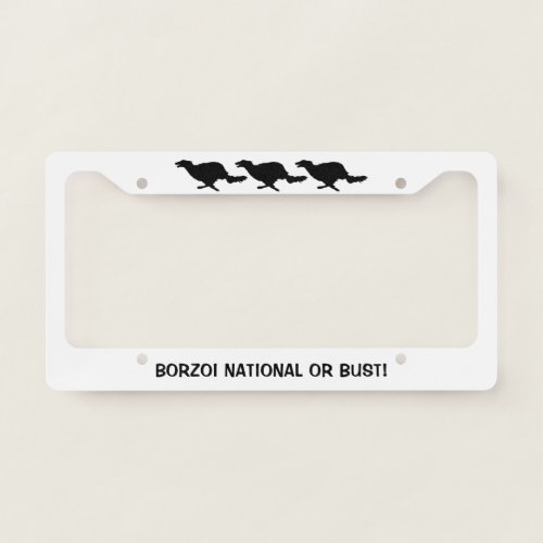 Borzoi National Or Bust License Plate Frame Black