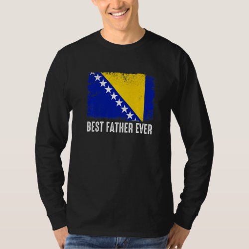 Bosnia And Herzegovina Flag Best Father Ever Famil T_Shirt