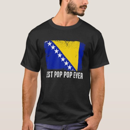 Bosnia And Herzegovina Flag Best Pop Pop Ever Fami T_Shirt