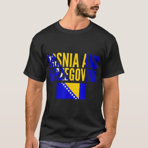 Bosnian Gift _ Bosnia and Herzegovina Country Flag T_Shirt