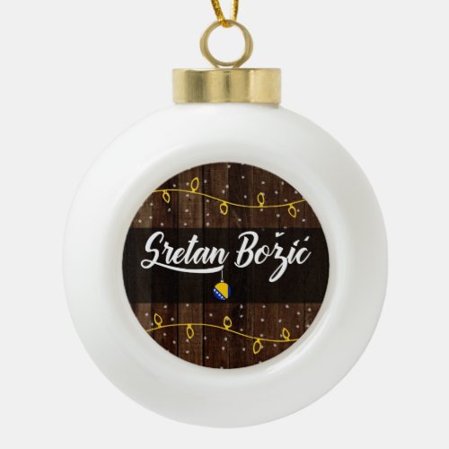 Bosnian Merry Christmas Sretan Božić Rustic Ceramic Ball Christmas Ornament