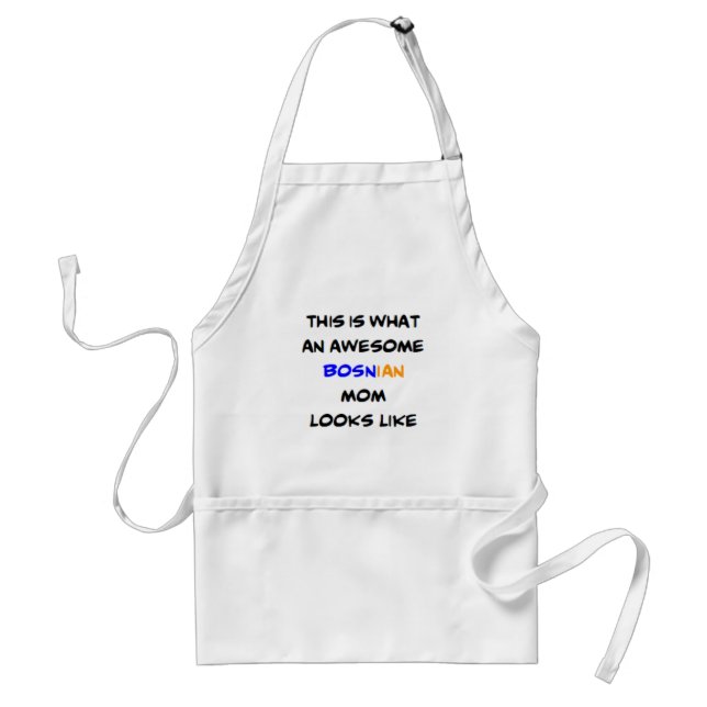 bosnian mom, awesome adult apron (Front)