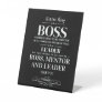 Boss appreciation week Mentor, leader  Pedestal Sign