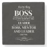 Boss appreciation week Mentor, leader  Stone Coaster
