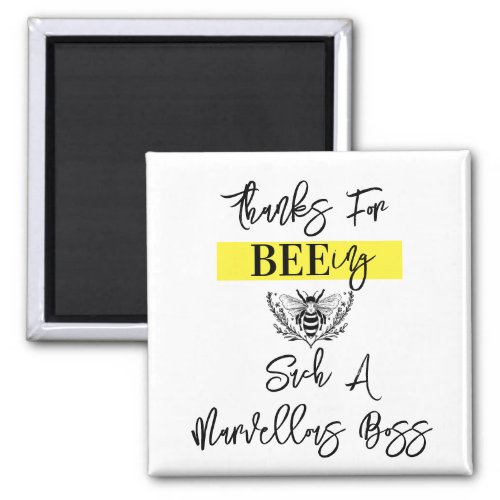 Boss appreciation week thank you for bee_ing squar magnet