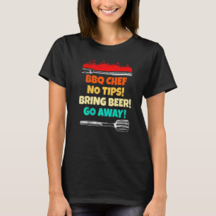Boss At Barbecue Bring Beer Go Away Men Barbecue P T-Shirt
