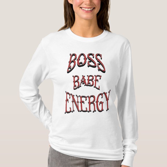 Boss Babe Energy T-Shirt (Front)
