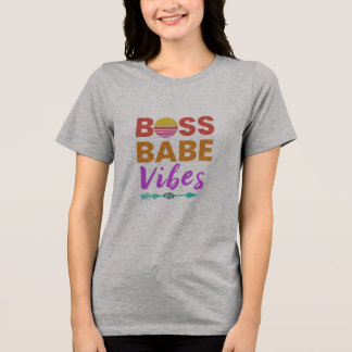 Boss Babe Vibes Empowering Tee