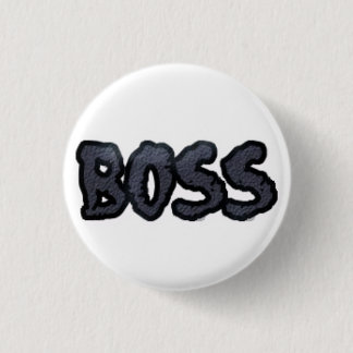 BOSS Badge For The Bosses In This World Pinback Button