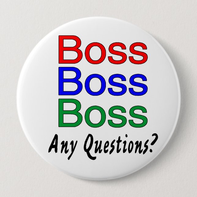 Boss Boss Boss Pinback Button (Front)