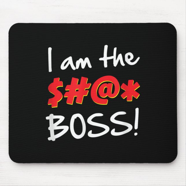 Boss, Bosses Humor Quote Graphic Gag Gift  Mouse Pad (Front)