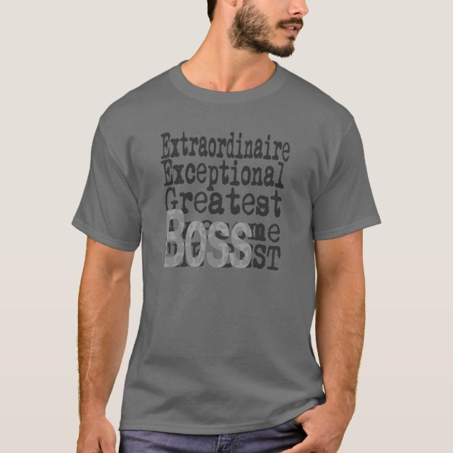 Boss Extraordinaire T-Shirt (Front)