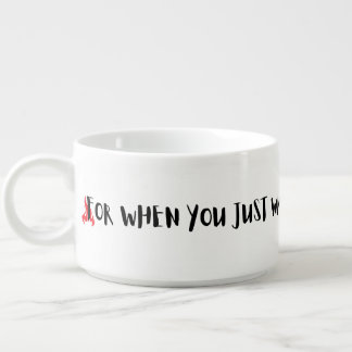 Boss For When You Just Want To Burn Something Bowl