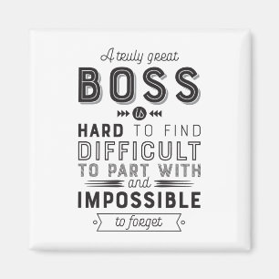 Boss Gift A Truly Great Boss Is Hard To Find Magnet