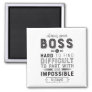 Boss Gift A Truly Great Boss Is Hard To Find Magnet