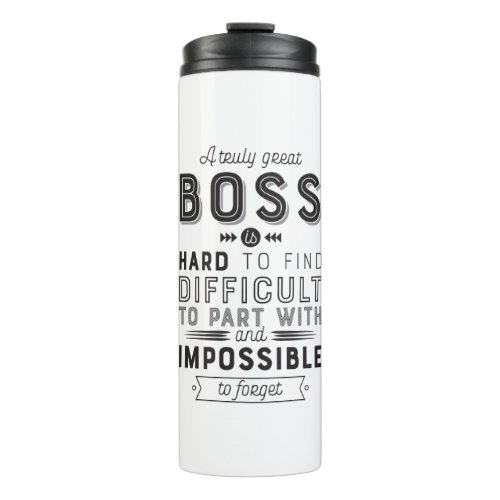 Boss Gift A Truly Great Boss Is Hard To Find Thermal Tumbler