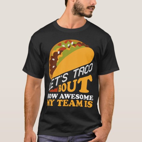 Boss Gift Supervisor Manager Taco Bout Funny T_Shirt