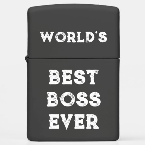 Boss Gifts Worlds Best Boss Ever Zippo Lighter