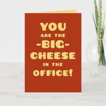 Boss Happy Birthday  You Are The Big Cheese Card by GoodThingsByGorge at Zazzle