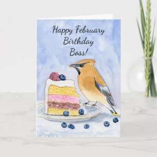 Boss Happy February Birthday Cedar Waxwing Cake Card