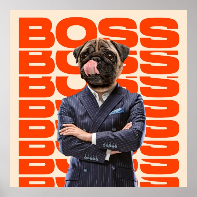 Boss headed by dog head standing with hands crosse poster (Front)