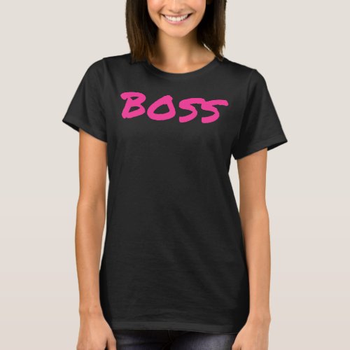 Boss _ Im The Boss T_Shirt