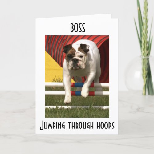 BOSS JUMPING THR0UGH HOOPS__HAPPY BIRTHDAY CARD